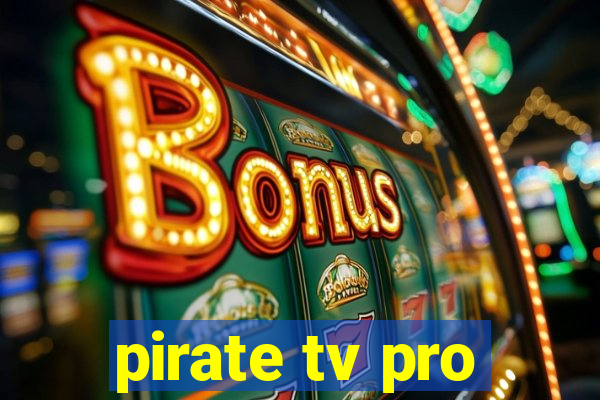 pirate tv pro